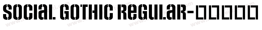 Social Gothic Regular字体转换